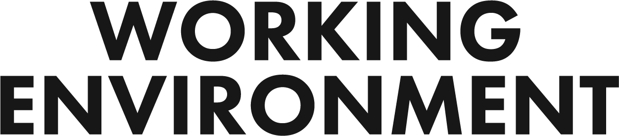 WORKING ENVIRONMENT